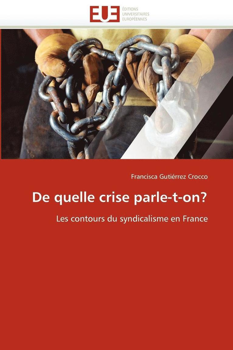 de Quelle Crise Parle-T-On? 1