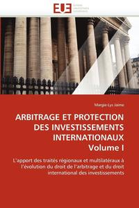 bokomslag Arbitrage Et Protection Des Investissements Internationaux Volume I