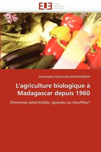 bokomslag L''agriculture Biologique   Madagascar Depuis 1960