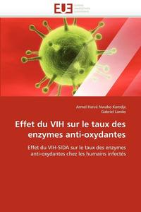 bokomslag Effet Du Vih Sur Le Taux Des Enzymes Anti-Oxydantes