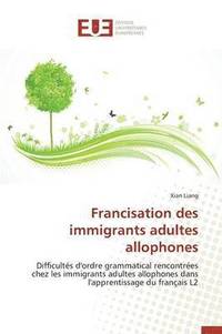 bokomslag Francisation Des Immigrants Adultes Allophones