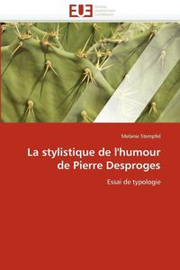 bokomslag La Stylistique de l''humour de Pierre Desproges