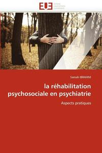 bokomslag La R habilitation Psychosociale En Psychiatrie