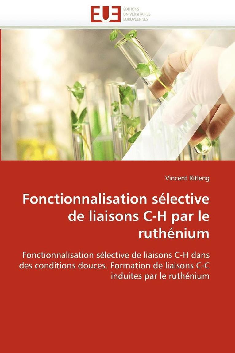 Fonctionnalisation S lective de Liaisons C-H Par Le Ruth nium 1