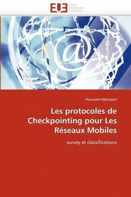 Les Protocoles de Checkpointing Pour Les R seaux Mobiles 1