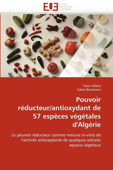 bokomslag Pouvoir réducteur/antioxydant de 57 espèces végétales d''algérie