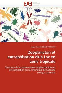 bokomslag Zooplancton Et Eutrophisation d'Un Lac En Zone Tropicale