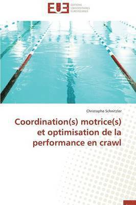 Coordination(s) Motrice(s) Et Optimisation de la Performance En Crawl 1