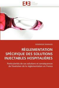 bokomslag R glementation Sp cifique Des Solutions Injectables Hospitali res