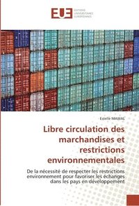 bokomslag Libre circulation des marchandises et restrictions environnementales