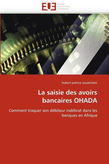 bokomslag La Saisie Des Avoirs Bancaires Ohada