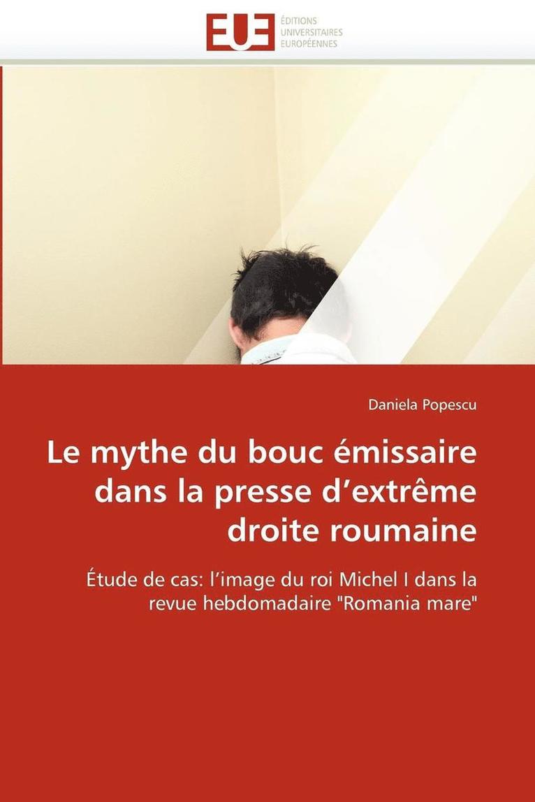 Le Mythe Du Bouc �missaire Dans La Presse d''extr�me Droite Roumaine