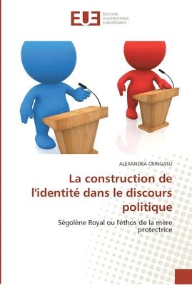 bokomslag La construction de l'identite dans le discours politique