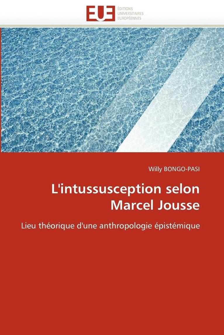 L'Intussusception Selon Marcel Jousse 1