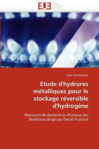 bokomslag Etude d''hydrures métalliques pour le stockage réversible d''hydrogène