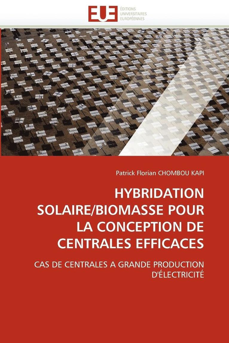 Hybridation Solaire/Biomasse Pour La Conception de Centrales Efficaces 1