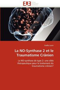 bokomslag La No-Synthase 2 Et Le Traumatisme Cr nien