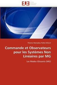 bokomslag Commande Et Observateurs Pour Les Syst mes Non Lin aires Par MG