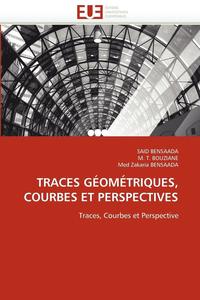 bokomslag Traces G om triques, Courbes Et Perspectives