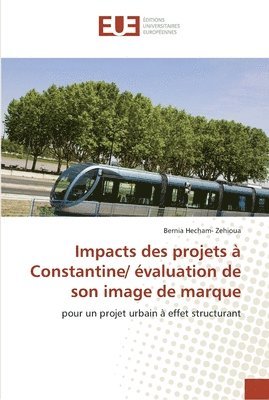 bokomslag Impacts des projets à constantine/ évaluation de son image de marque