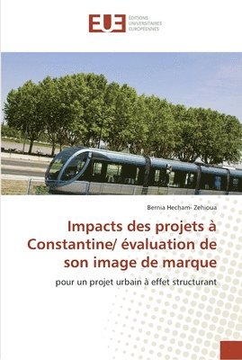 bokomslag Impacts des projets a constantine/ evaluation de son image de marque