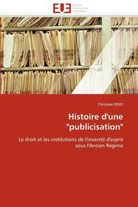 bokomslag Histoire d''une "publicisation"