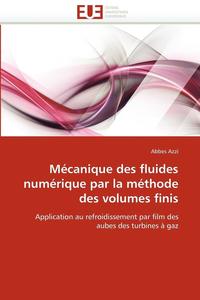 bokomslag M canique Des Fluides Num rique Par La M thode Des Volumes Finis