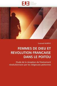 bokomslag Femmes de Dieu Et Revolution Francaise Dans Le Poitou