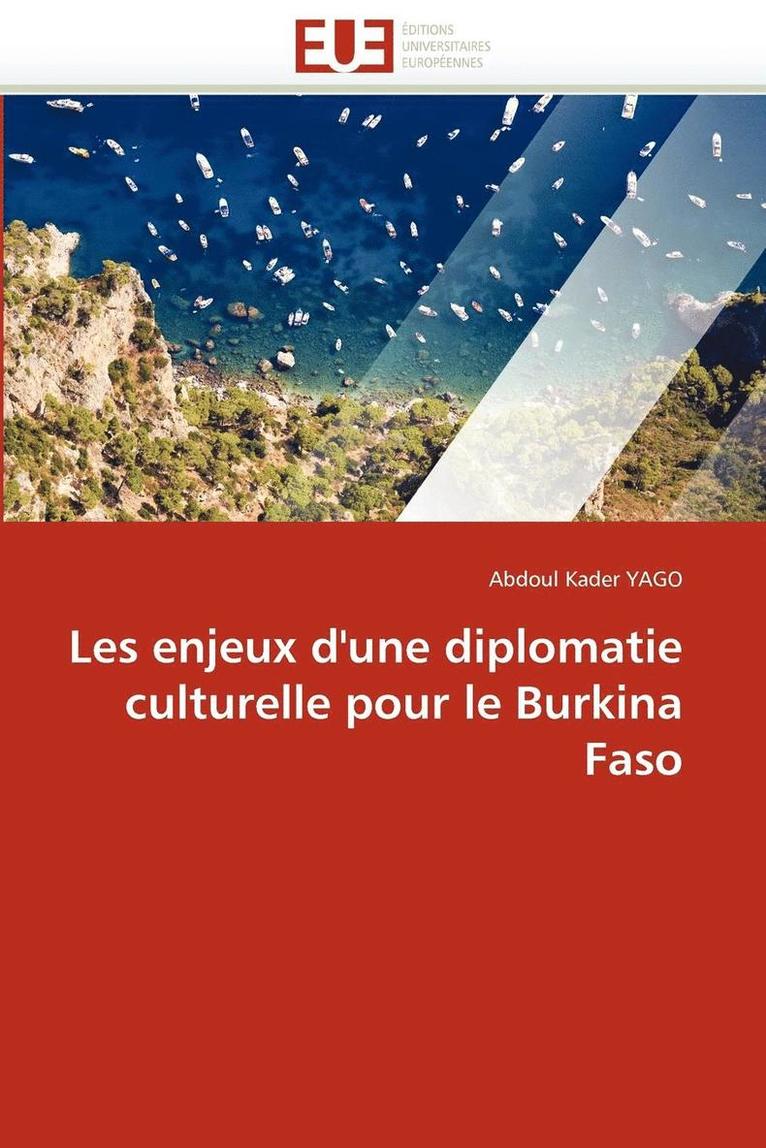 Les Enjeux d'Une Diplomatie Culturelle Pour Le Burkina Faso 1