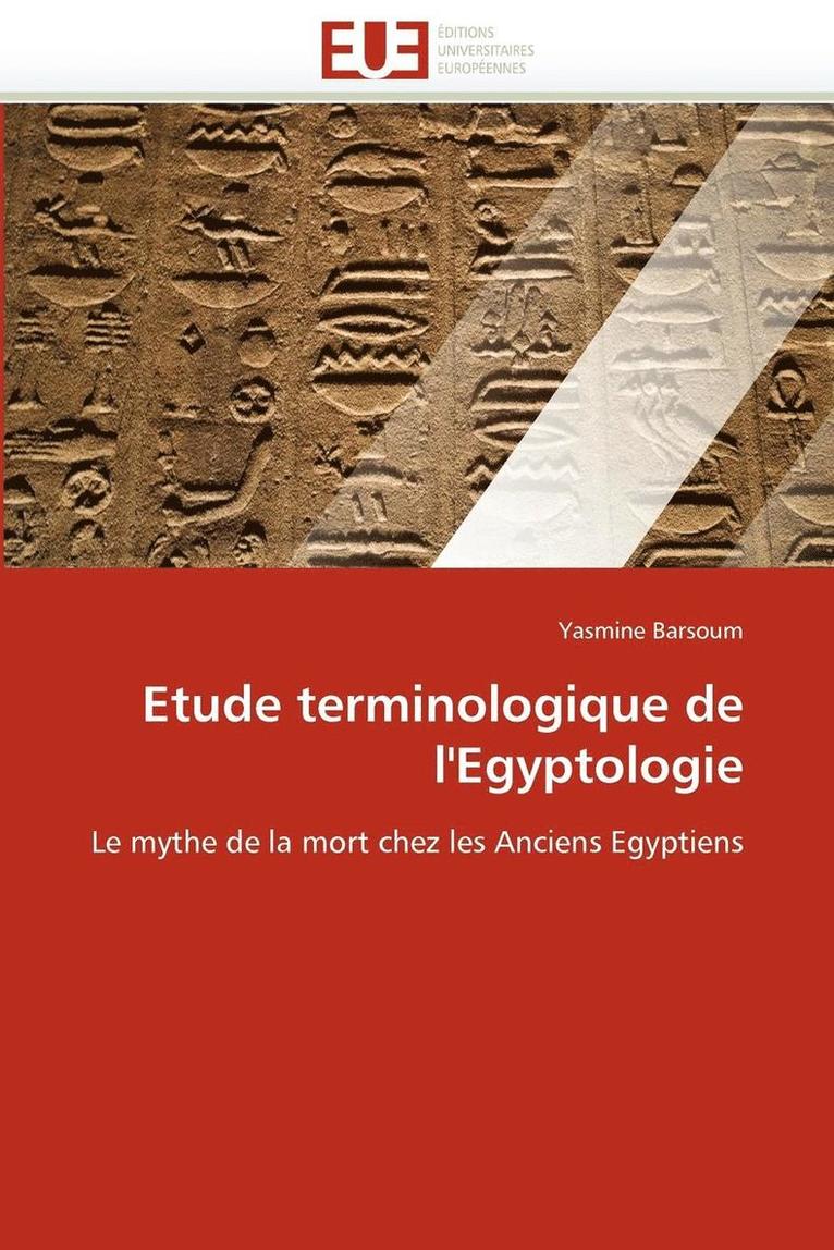 Etude Terminologique de l''egyptologie 1