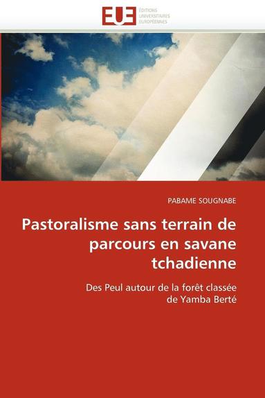 bokomslag Pastoralisme Sans Terrain de Parcours En Savane Tchadienne