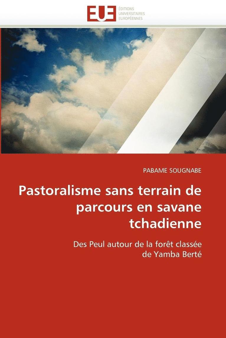 Pastoralisme Sans Terrain de Parcours En Savane Tchadienne 1