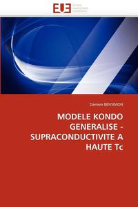 bokomslag Modele Kondo Generalise - Supraconductivite a Haute Tc