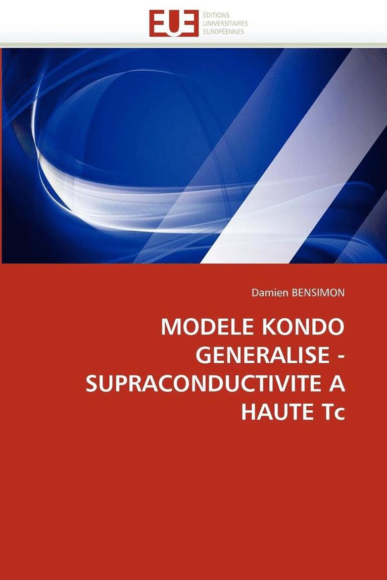 Modele Kondo Generalise - Supraconductivite a Haute Tc 1