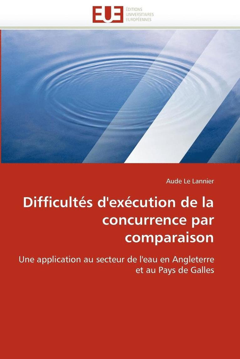Le Lannier-A, LE LANNIER-A, Aude Le Lannier - Difficult�s d''ex�cution de la Concurrence Par Comparaison, Häftad
