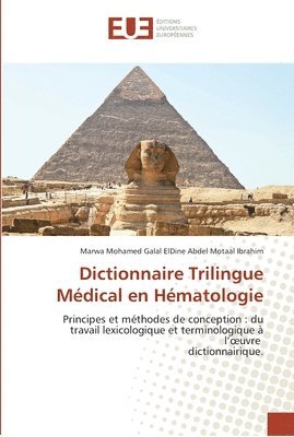 Collectif, Marwa Mohamed Galal ElDine Abdel Motaal Ibrahim - Dictionnaire trilingue médical en hématologie, Häftad