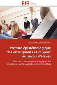 bokomslag Posture  pist mologique Des Enseignants Et Rapport Au Savoir d' l ves