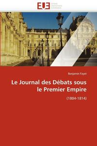 bokomslag Le Journal Des D bats Sous Le Premier Empire