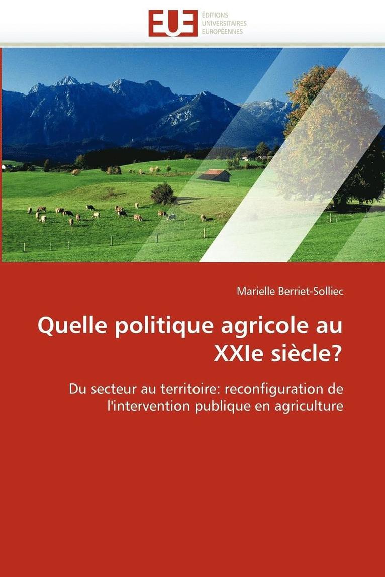 Marielle Berriet-Solliec - Quelle politique agricole au XXIe siècle?, Häftad. Tillgänglighet: Tillfälligt slut