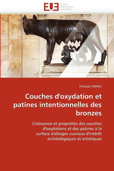 bokomslag Couches d'Oxydation Et Patines Intentionnelles Des Bronzes