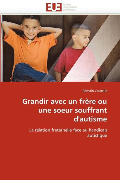 bokomslag Grandir Avec Un Fr re Ou Une Soeur Souffrant d''autisme