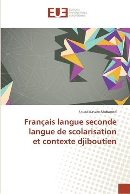 bokomslag Francais langue seconde langue de scolarisation et contexte djiboutien