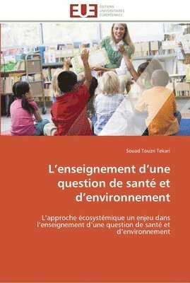 bokomslag L enseignement d une question de sante et d environnement