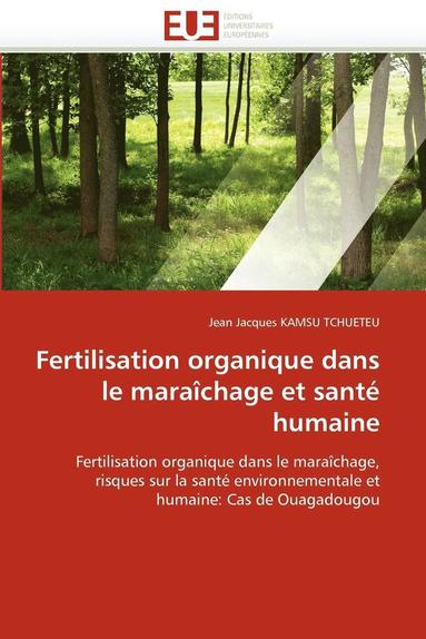 bokomslag Fertilisation organique dans le maraîchage et santé humaine