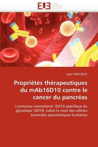 bokomslag Propri t s Th rapeutiques Du Mab16d10 Contre Le Cancer Du Pancr as
