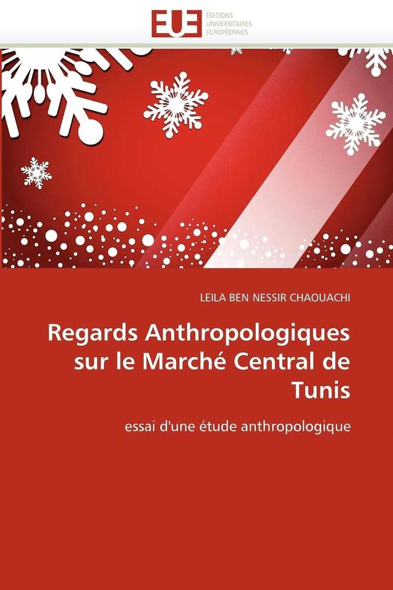 Regards Anthropologiques Sur Le March  Central de Tunis 1