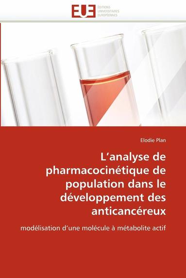 bokomslag L''analyse de Pharmacocin?tique de Population Dans Le D?veloppement Des Anticanc?reux