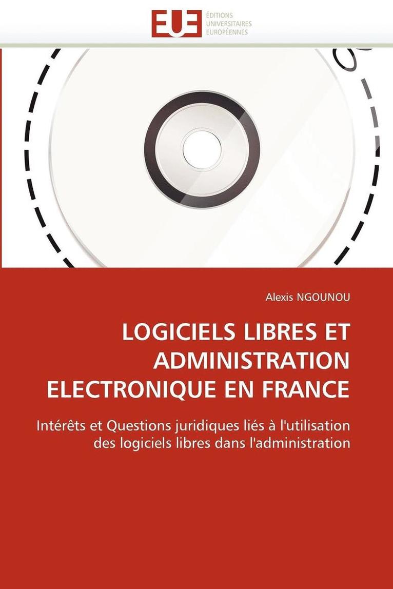 Ngounou-A, TBD, Alexis Ngounou - Logiciels libres et administration electronique en france, Häftad