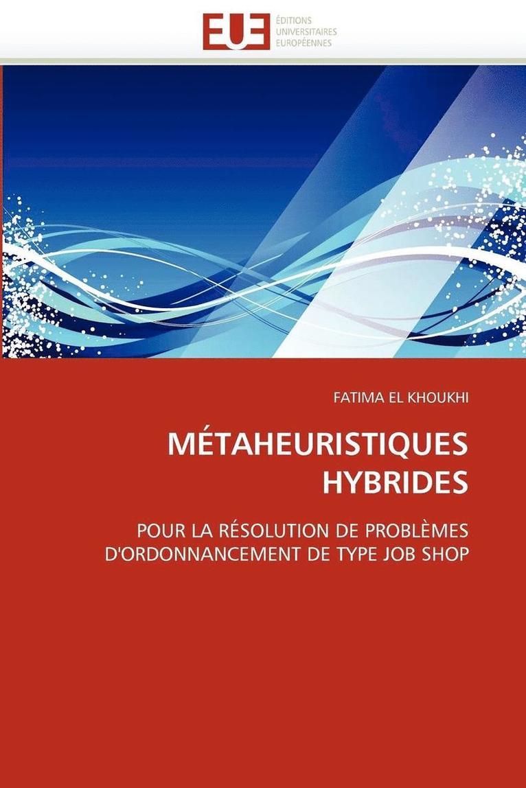 El Khoukhi-F, EL KHOUKHI-F, Fatima El Khoukhi - M�taheuristiques Hybrides, Häftad