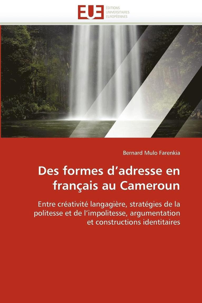 Bernard Mulo Farenkia - Des formes d'adresse en français au Cameroun, Häftad